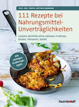 111 Rezepte bei Nahrungsmittel-Unverträglichkeiten